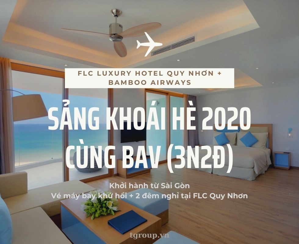 Combo bay và nghỉ dưỡng trọn gói tại FLC Quy Nhơn từ Sài Gòn (3N2D) Combo bay và nghỉ dưỡng trọn gói tại FLC Quy Nhơn từ Sài Gòn (3N2D)
