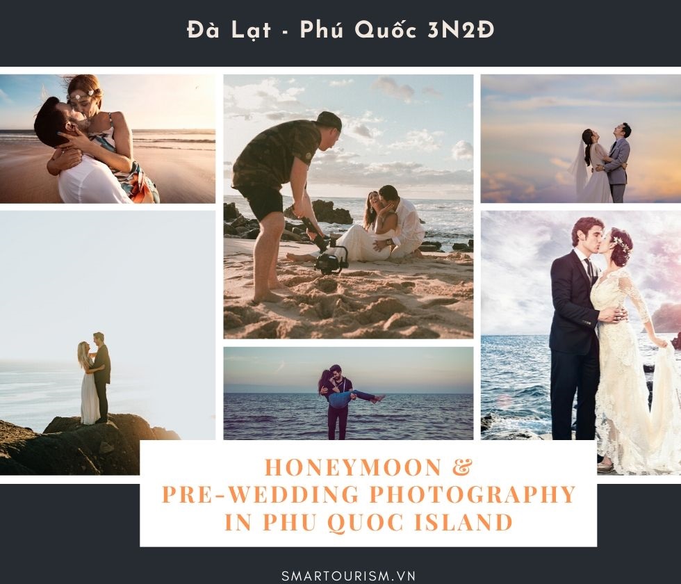 Du lịch Honeymoon kết hợp chụp ảnh cưới lãng mạn tại Phú Quốc 3N2Đ từ Đà Lạt Du lịch Honeymoon kết hợp chụp ảnh cưới lãng mạn tại Phú Quốc 3N2Đ từ Đà Lạt