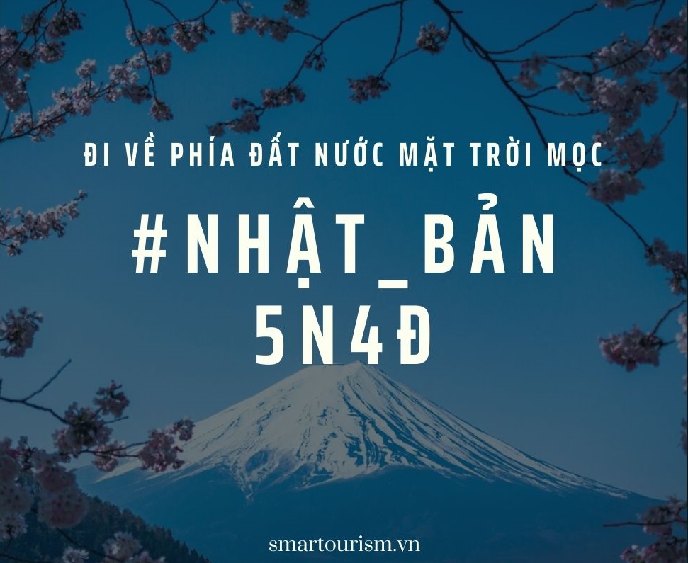 Du lịch Nhật Bản từ Sài Gòn 5N4Đ Du lịch Nhật Bản từ Sài Gòn 5N4Đ