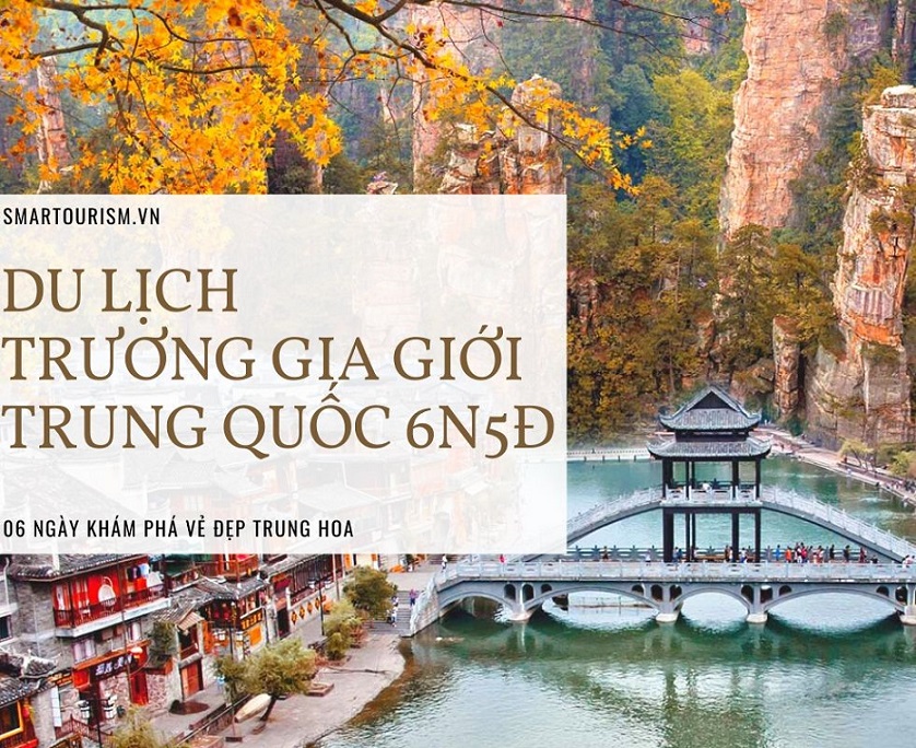 Tour Trương Gia Giới - Phù Dung Trấn - Phượng Hoàng Cổ Trấn từ Hà Nội 6N5Đ Tour Trương Gia Giới - Phù Dung Trấn - Phượng Hoàng Cổ Trấn từ Hà Nội 6N5Đ