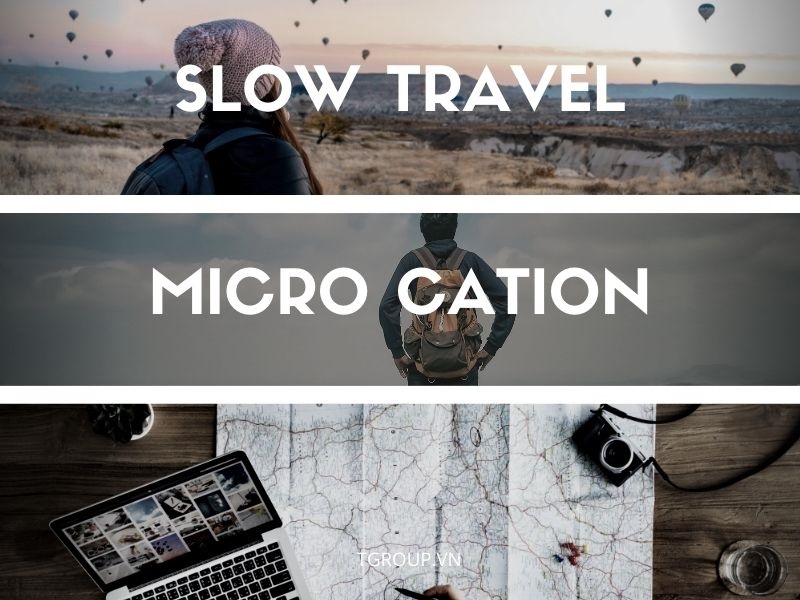 Du lịch chậm Slow travel và Kỳ nghỉ ngắn Micro cation là những xu hướng du lịch đang được đặc biệt ưa chuộng trên toàn thế giới Du lịch chậm Slow travel và Kỳ nghỉ ngắn Micro cation là những xu hướng du lịch đang được đặc biệt ưa chuộng trên toàn thế giới