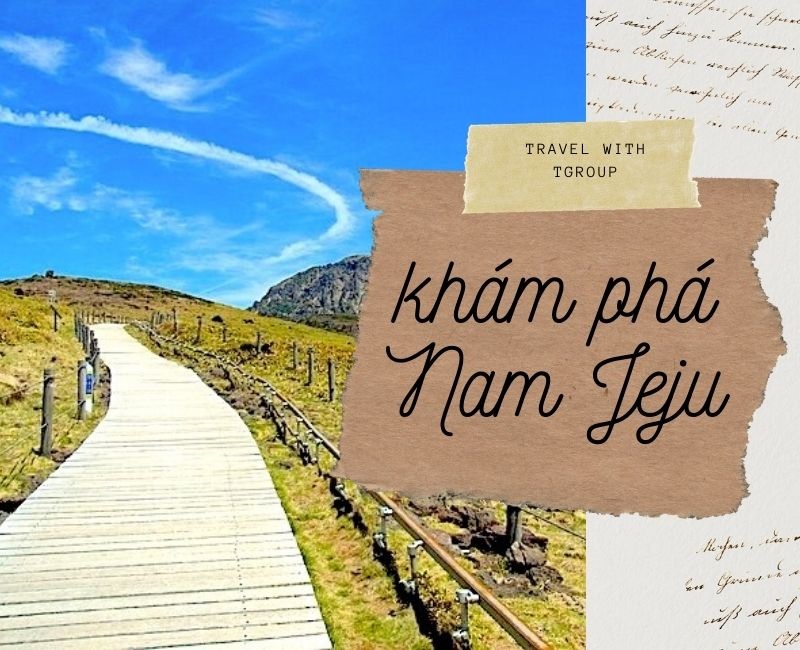 Một ngày trọn vẹn khám phá Nam đảo Jeju