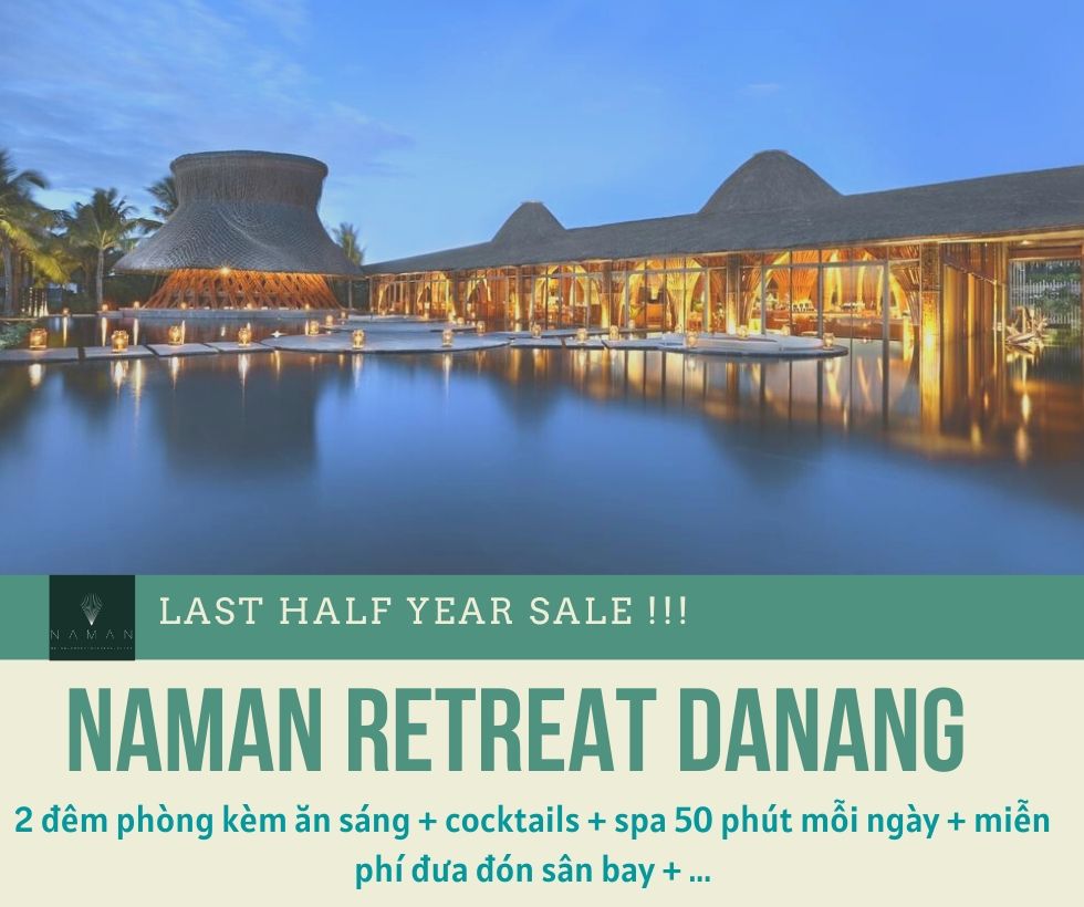 Khám phá và tận hưởng trọn vẹn kỳ nghỉ tại Naman Retreat 3N2Đ Khám phá và tận hưởng trọn vẹn kỳ nghỉ tại Naman Retreat 3N2Đ