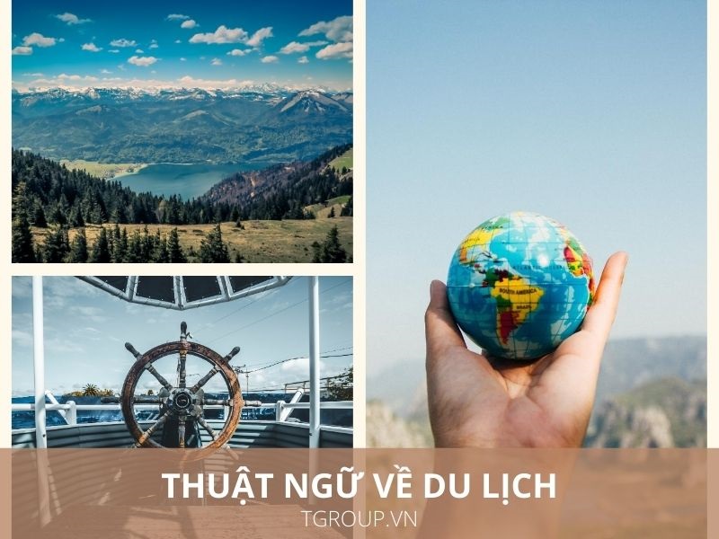Giải đáp tất tần tật các thuật ngữ chuyên ngành du lịch