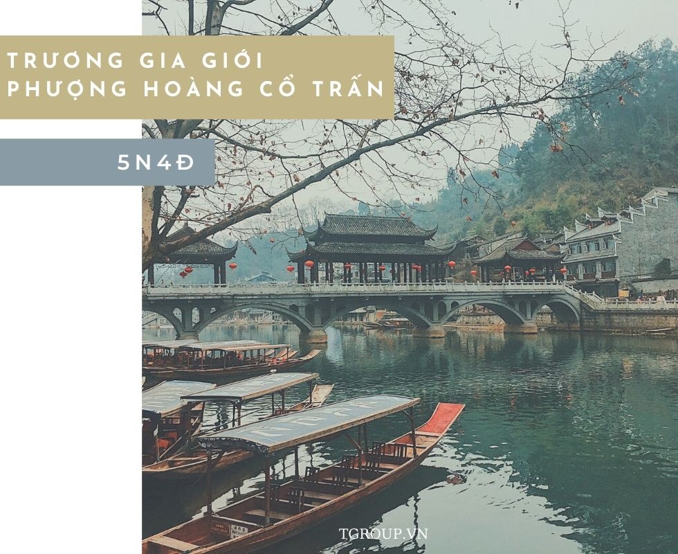 Du lịch khám phá Trương Gia Giới - Phượng Hoàng Cổ Trấn 5N4Đ