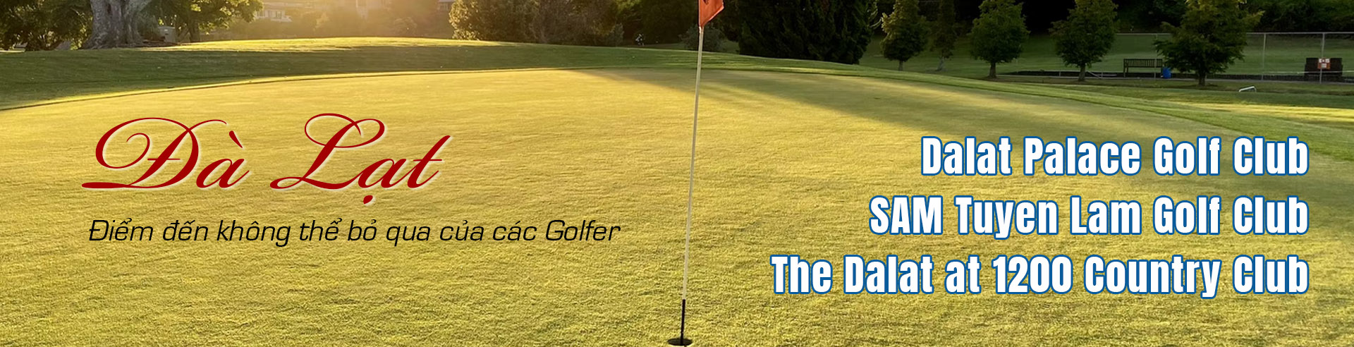 Dalat Golf - Điểm đến không thể bỏ qua của các golfer