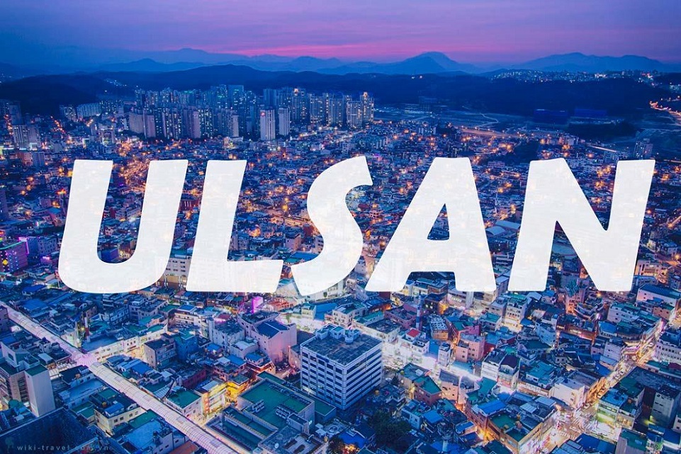 Đến Ulsan – Thành phố làm say đắm lòng người (Phần II)
