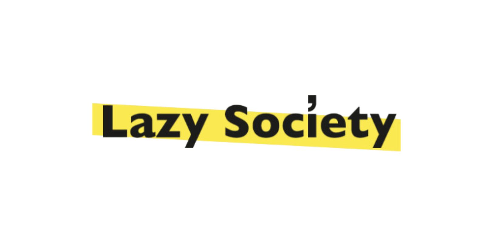LAZY SOCIETY