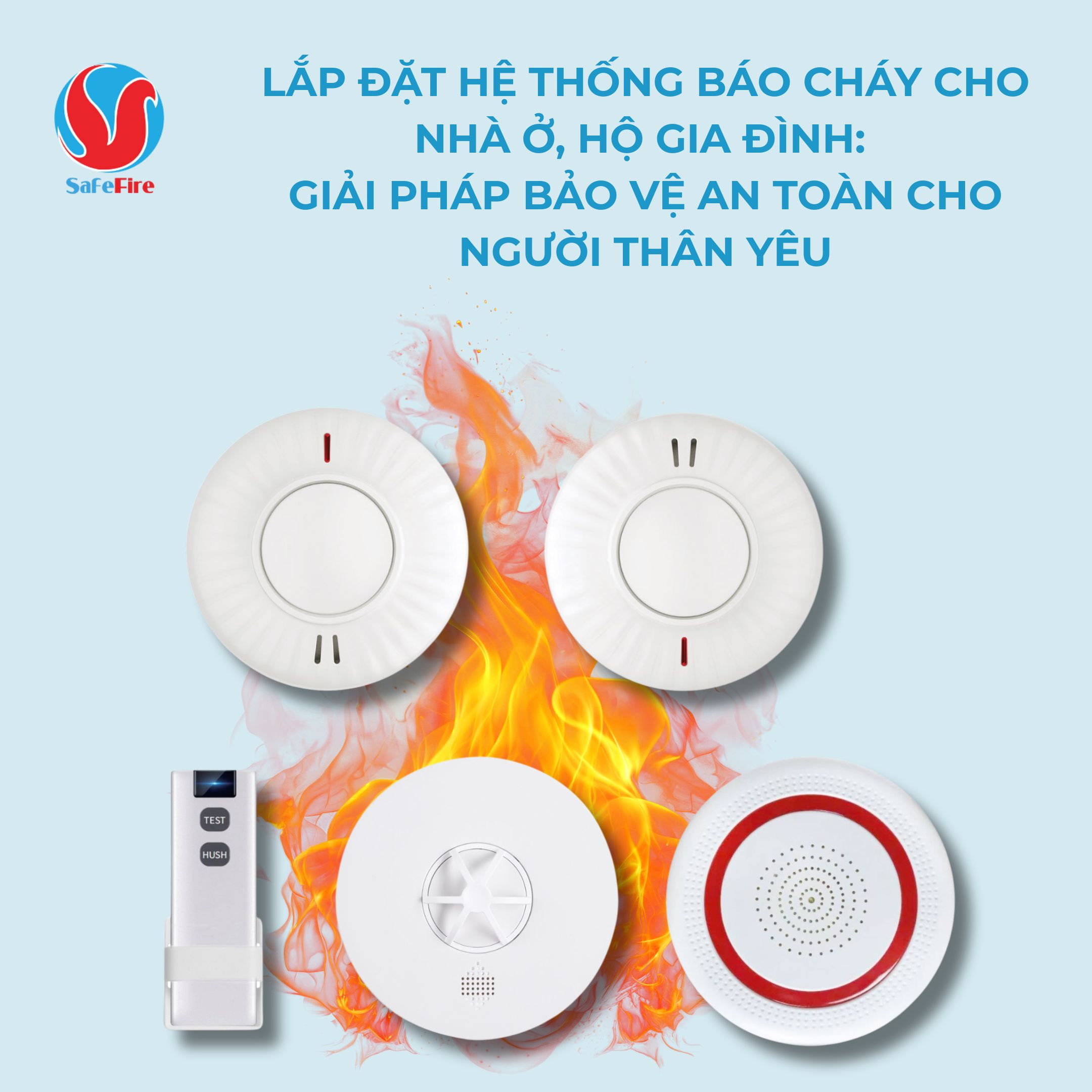 Lắp đặt hệ thống báo cháy cho nhà ở, hộ gia đình: Giải pháp bảo vệ an toàn cho người thân yêu