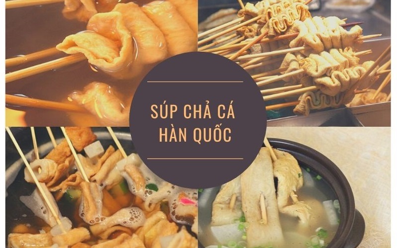 Gợi ý cách làm súp chả cá Hàn Quốc - món ăn nóng hổi cho những ngày trời se lạnh 