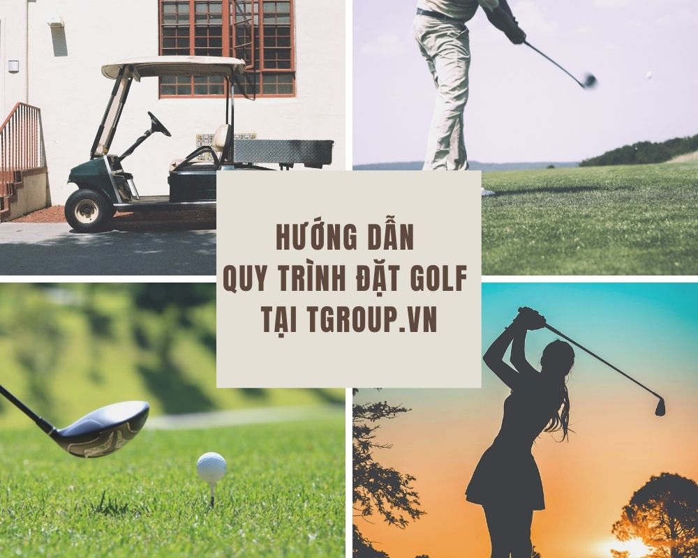 Hướng dẫn cách đặt dịch vụ golf của TGROUP