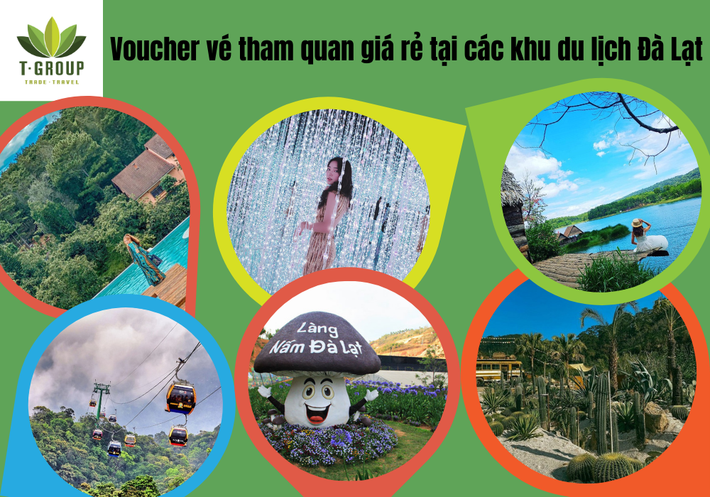 Đặt vé tham quan giá rẻ tại các khu du lịch Đà Lạt cùng TGROUP